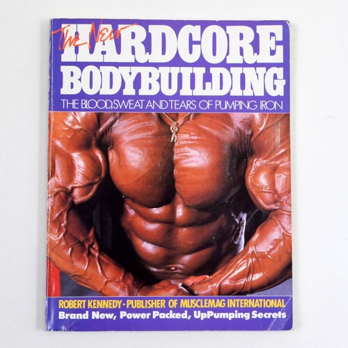 The new hardcore bodybuilding - the,